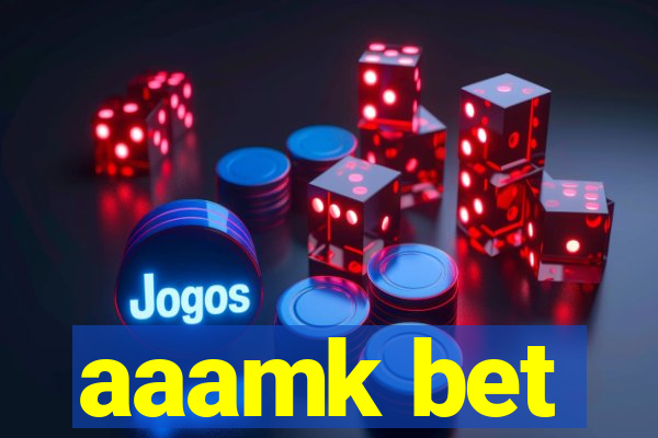 aaamk bet